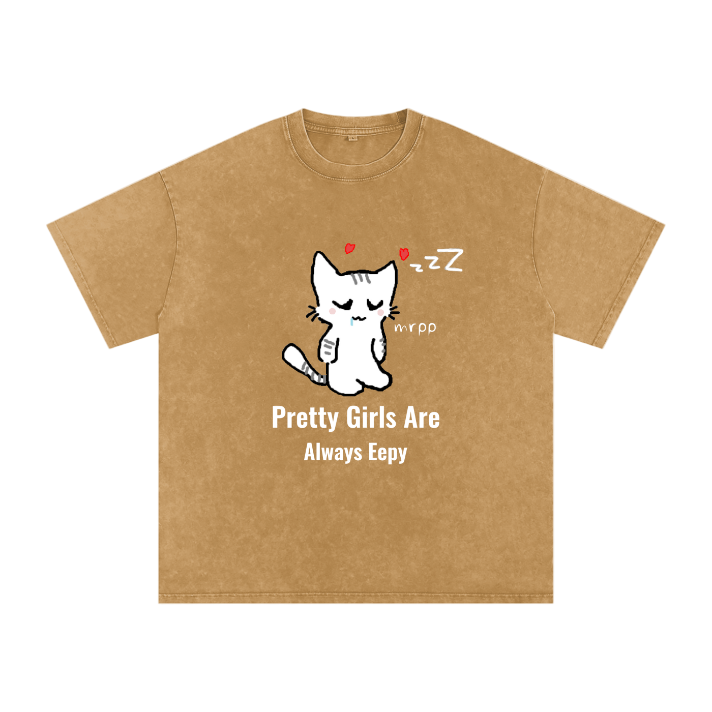 Pretty Girls Are Always Eepy - Acid Wash Tee