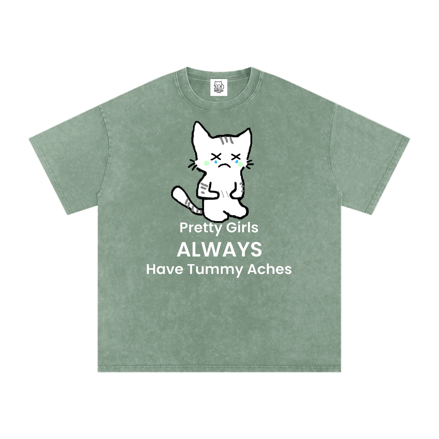 Pretty Girls Always Have Tummy Aches - Front - Acid Wash Tee