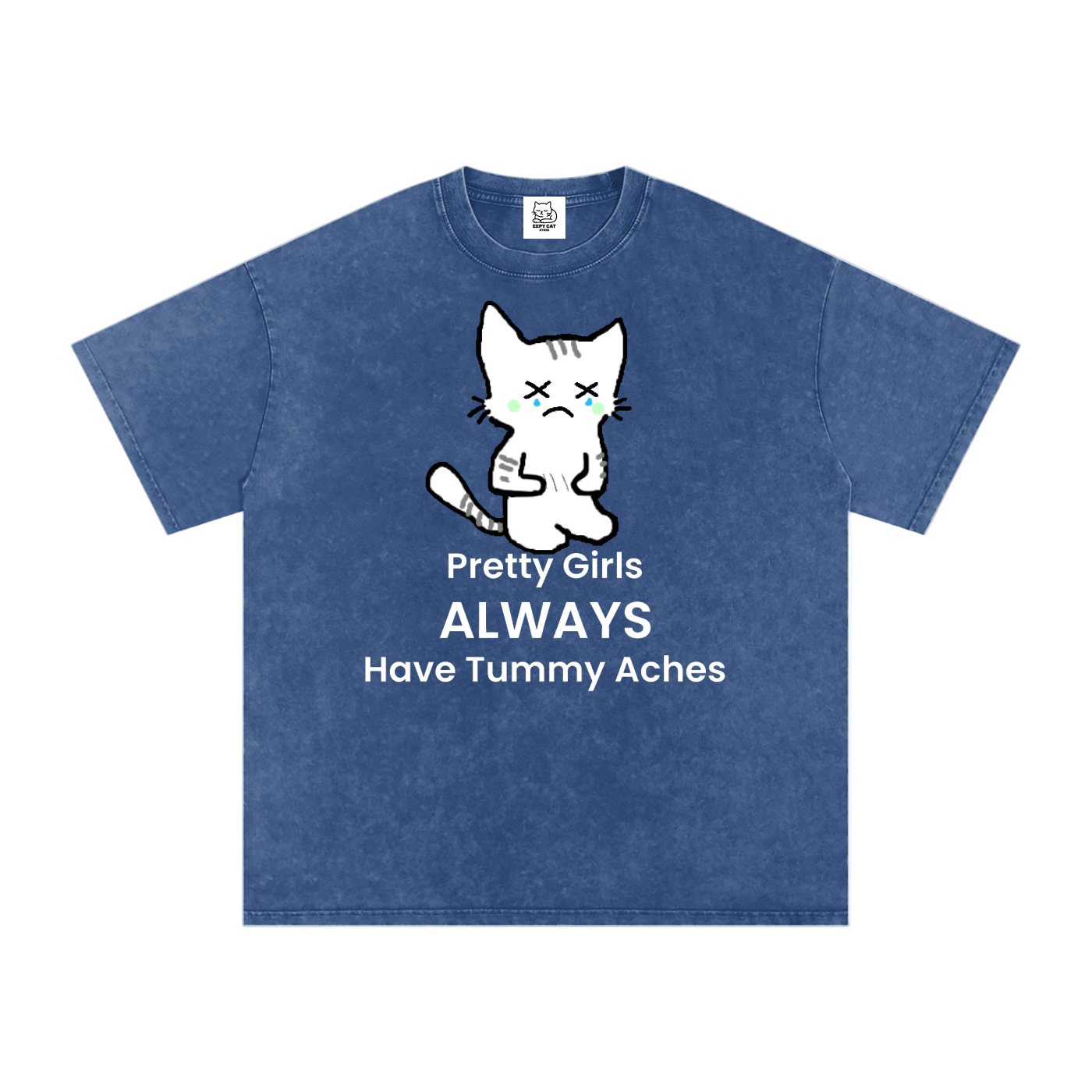 Pretty Girls Always Have Tummy Aches - Front - Acid Wash Tee