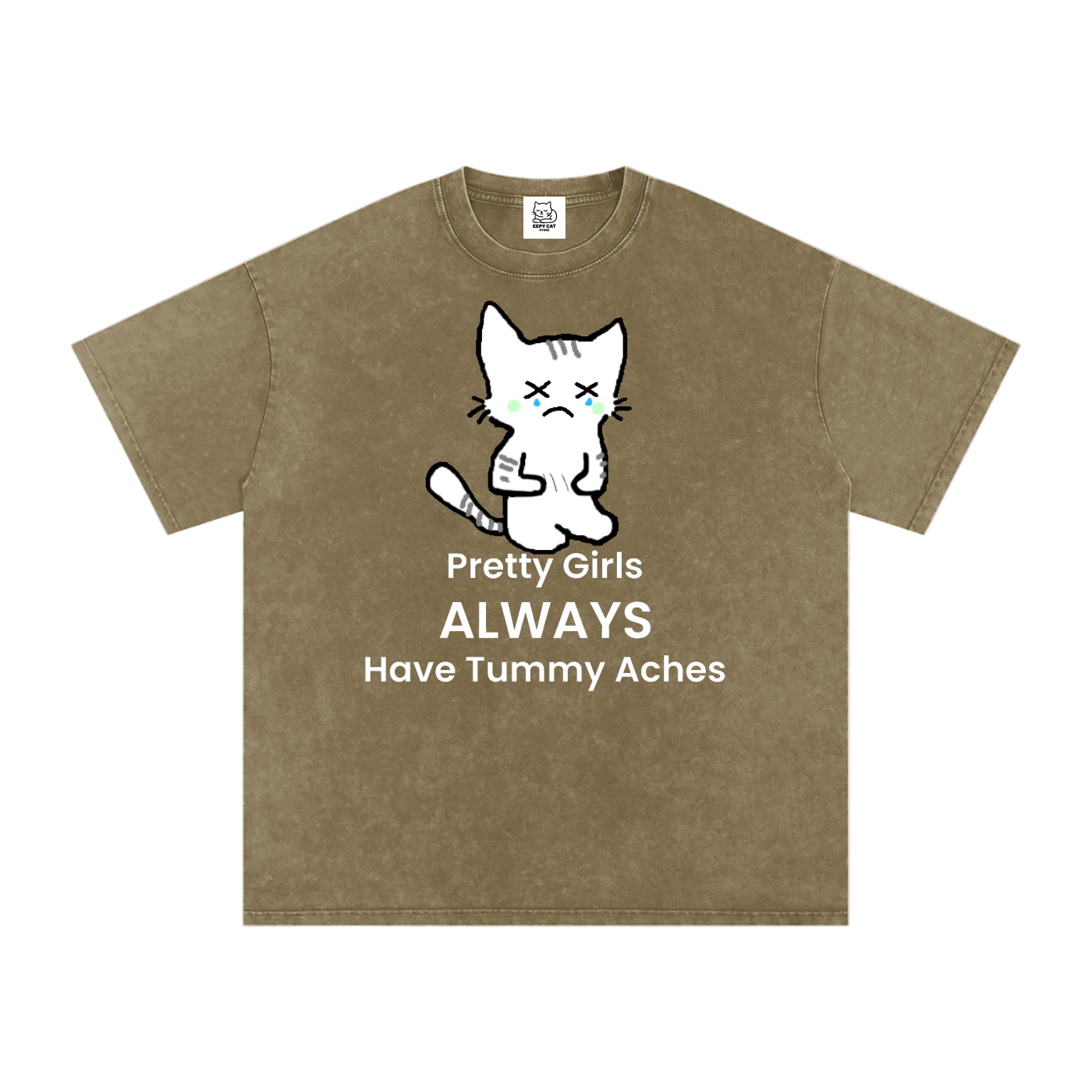 Pretty Girls Always Have Tummy Aches - Front - Acid Wash Tee