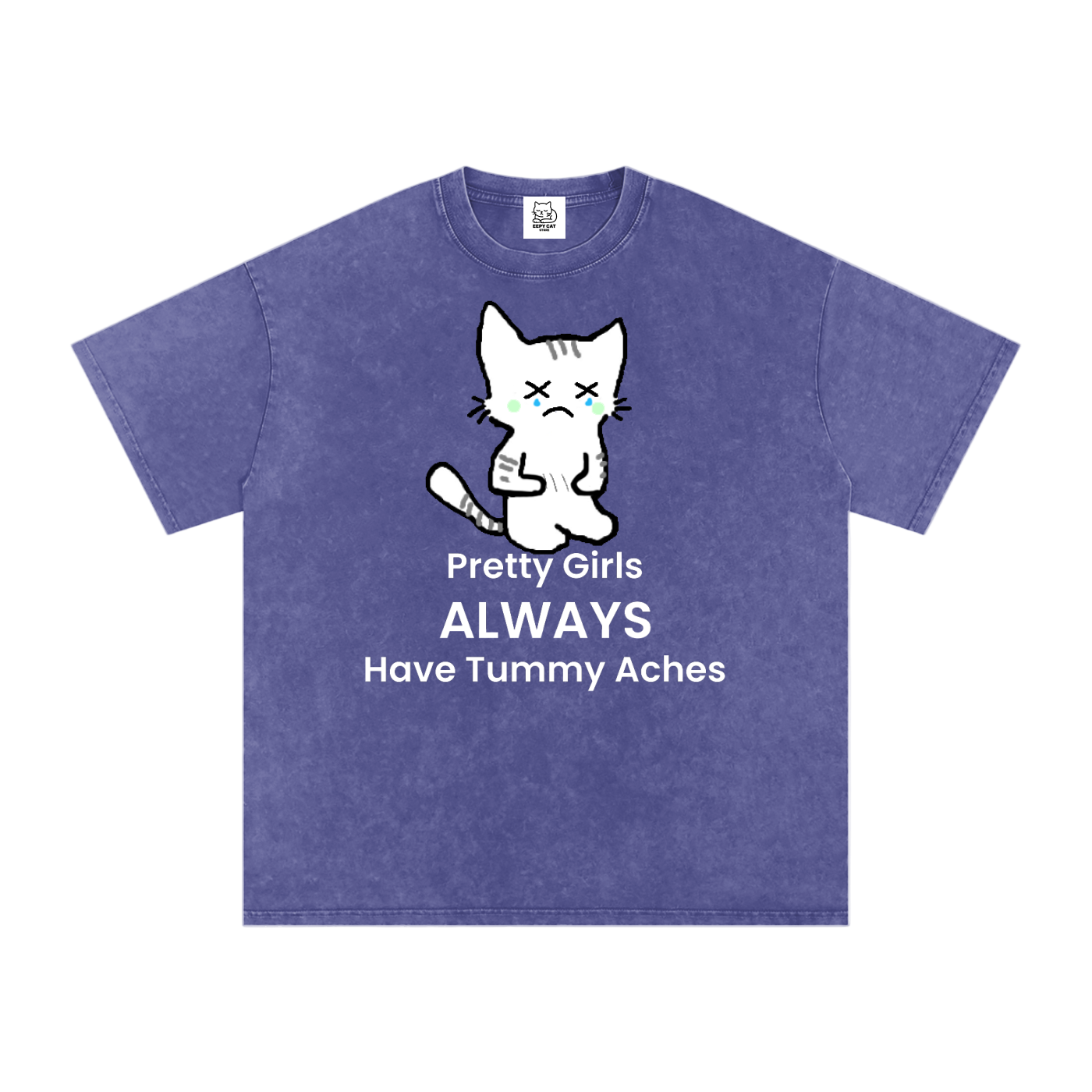 Pretty Girls Always Have Tummy Aches - Front - Acid Wash Tee