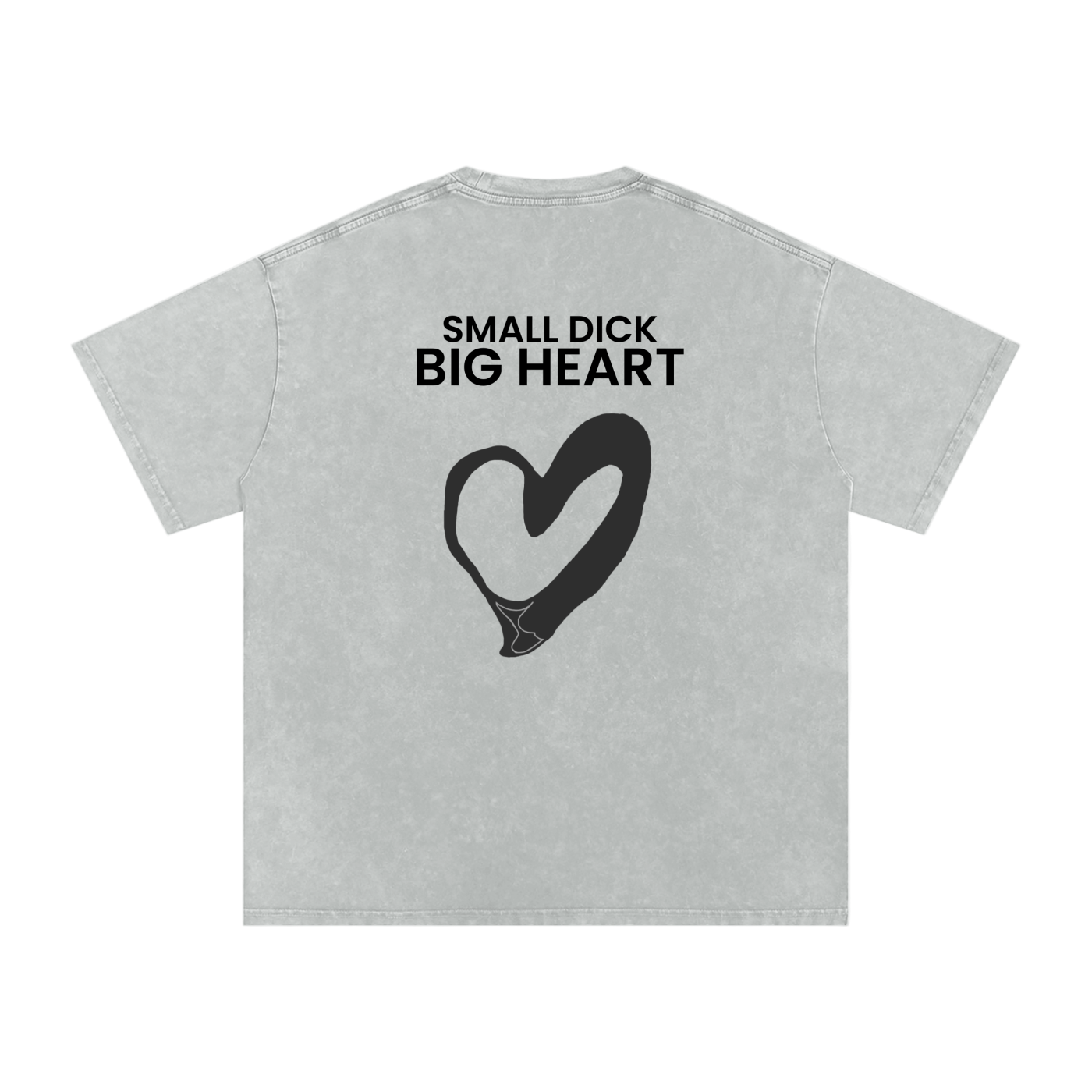 Small Dick Big Heart - Acid Wash Tee