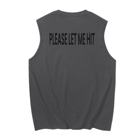 Please Let Me Hit - Sleeveless Tank Top