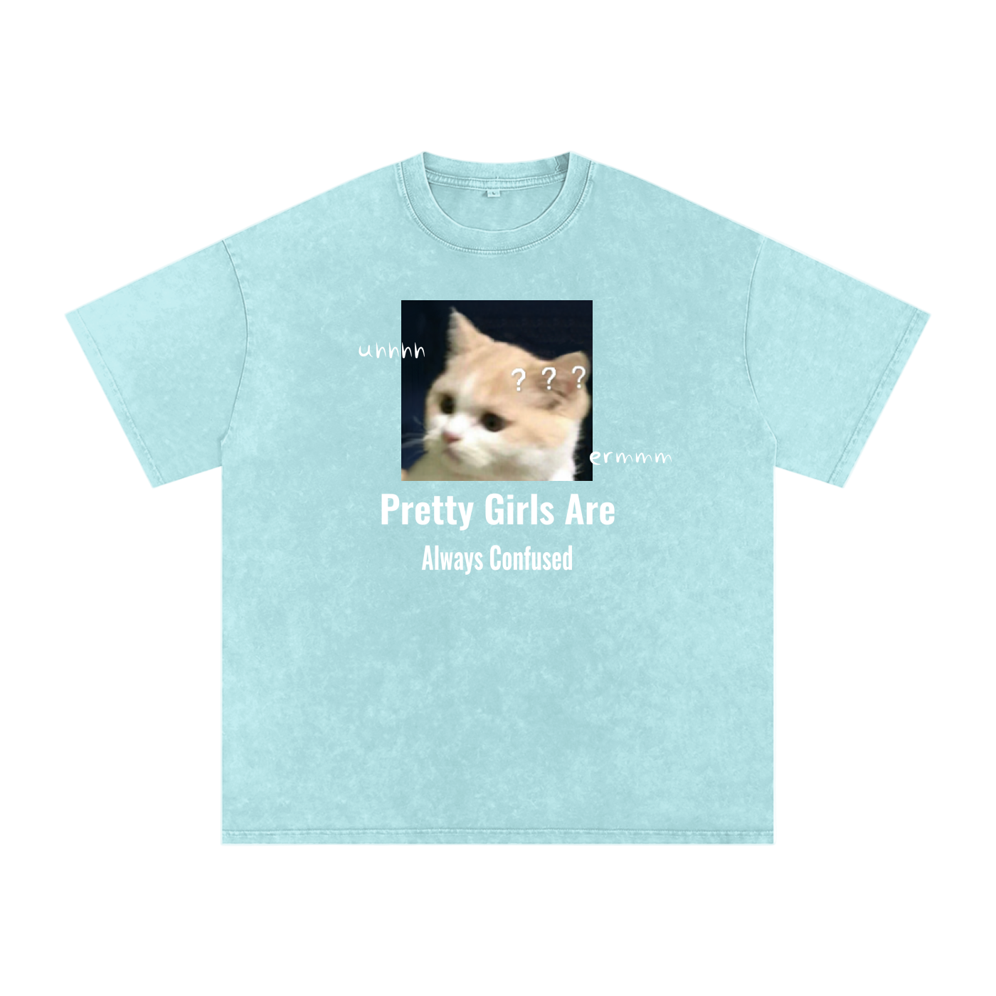 Pretty Girls Are Always Confused - Acid Wash Tee
