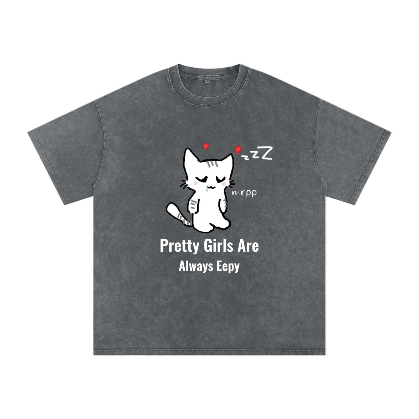 Pretty Girls Are Always Eepy - Acid Wash Tee [USA]