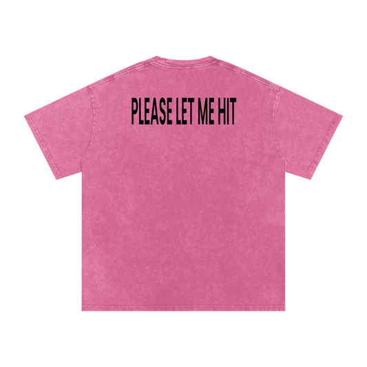 Please Let Me Hit - Acid Wash Tee [USA]