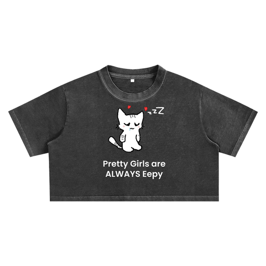 Pretty Girls Are Always Eepy - Acid Wash Crop Top
