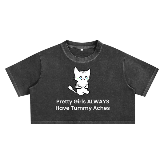 Pretty Girls Always Have Tummy Aches - Acid Wash Crop Top