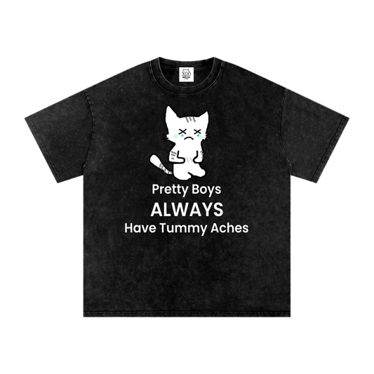 Pretty Boys Always Have Tummy Aches - Front - Acid Wash Tee