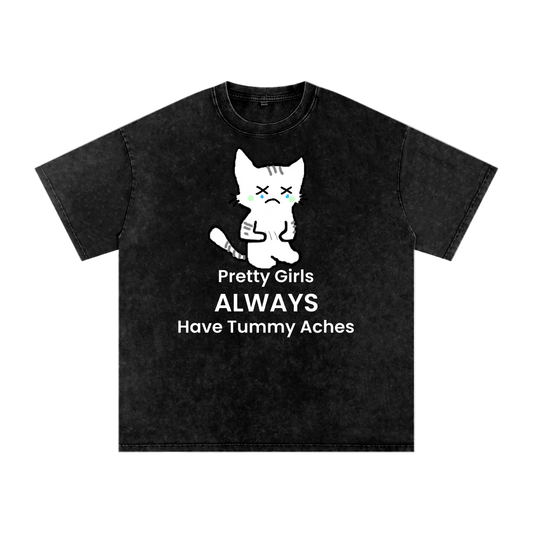 Pretty Girls Always Have Tummy Aches - Front - Acid Wash Tee [USA]