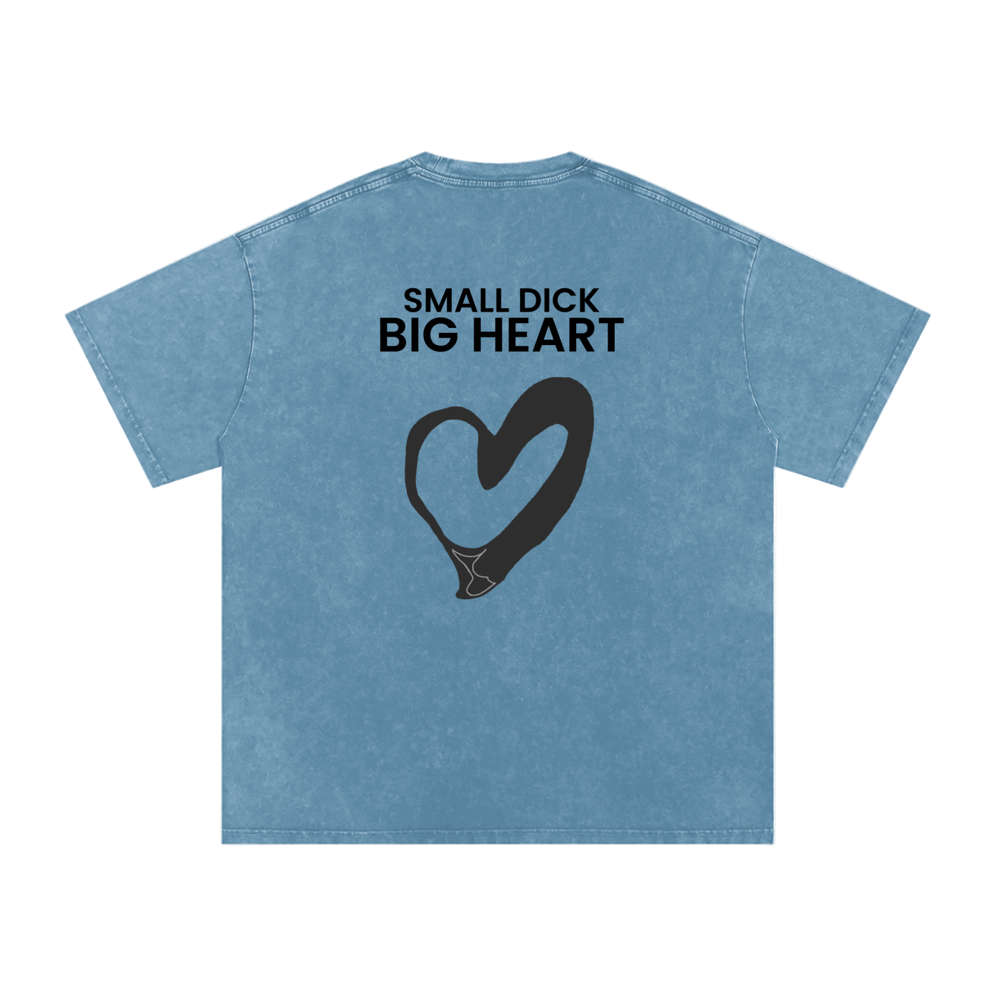 Small Dick Big Heart - Acid Wash Tee
