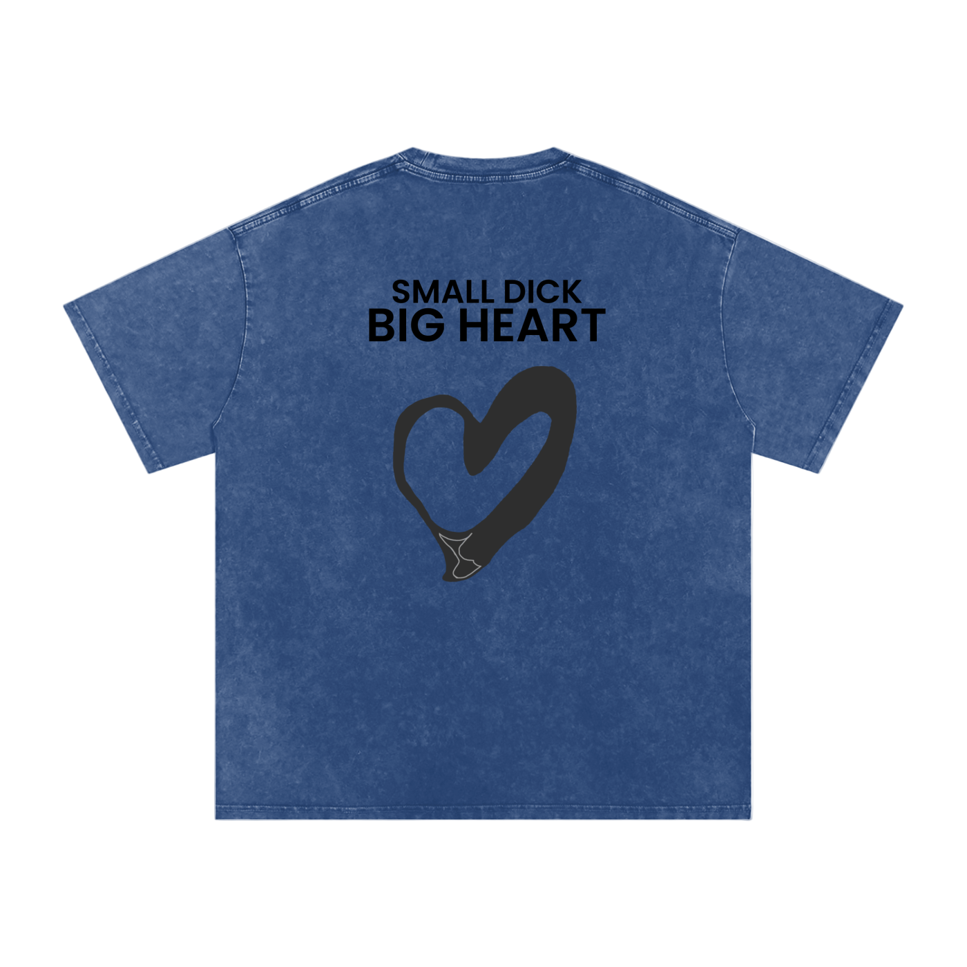 Small Dick Big Heart - Acid Wash Tee