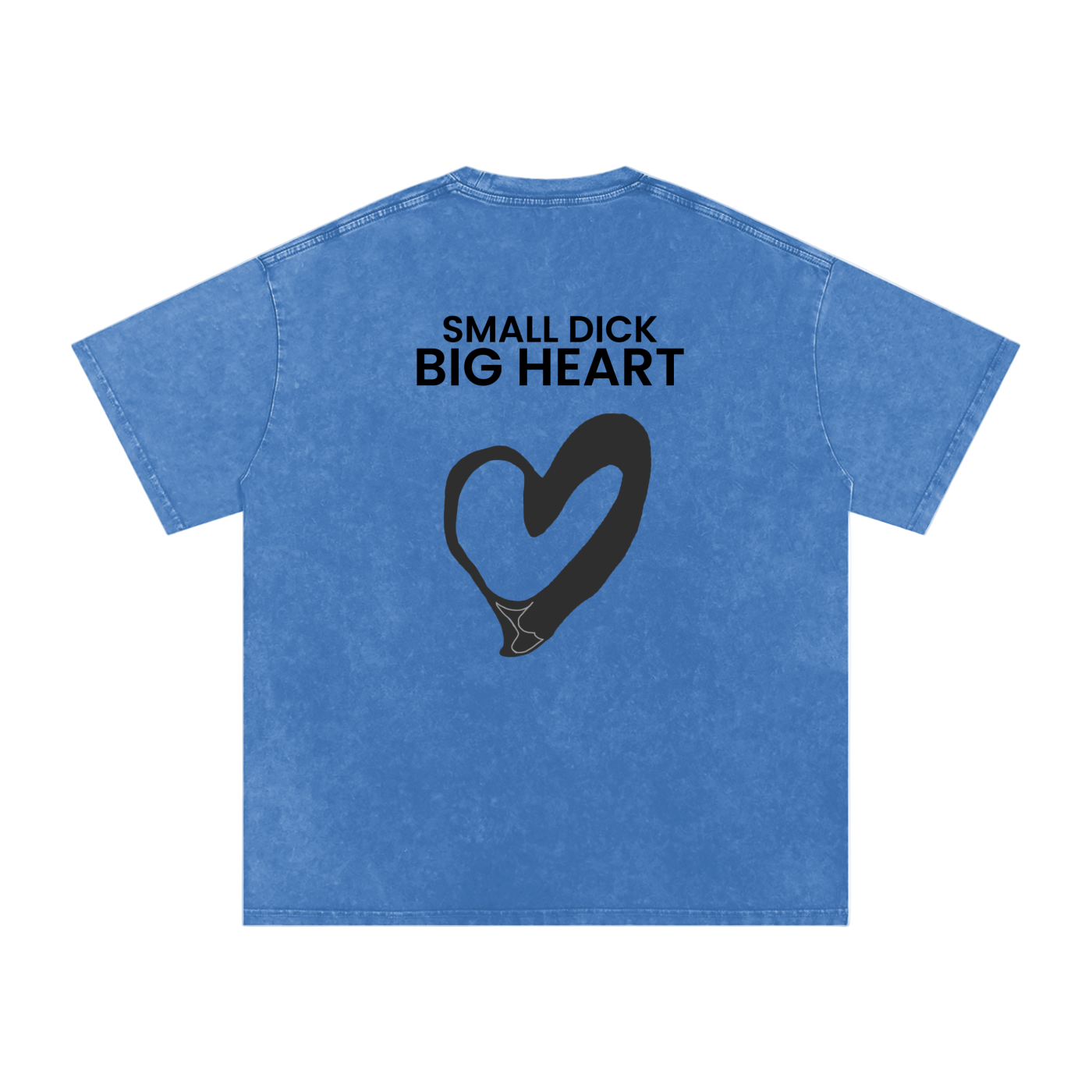 Small Dick Big Heart - Acid Wash Tee