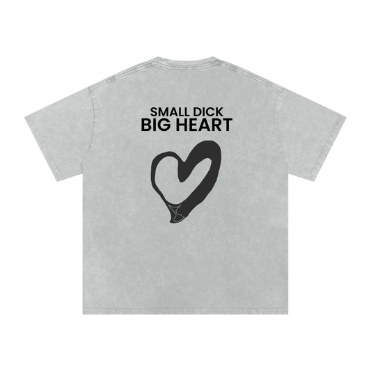 Small Dick Big Heart - Acid Wash Tee