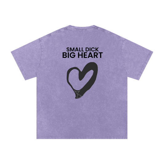 Small Dick Big Heart - Acid Wash Tee