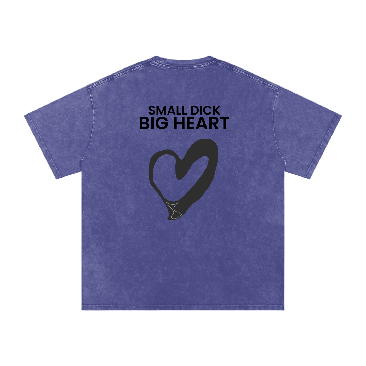 Small Dick Big Heart - Acid Wash Tee